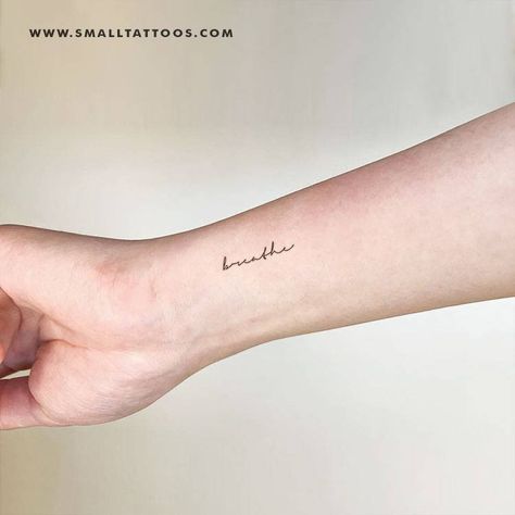 Breathe Tattoos For Women, Just Breathe Tattoo, Tattoo Name Fonts, Name Tattoos On Wrist, One Word Tattoos, Names Tattoos For Men, Tattoos Inspo, Tattoo Inspiration Men, Wrist Tattoos For Women