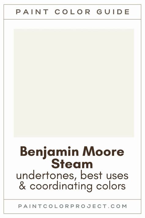 Looking for the perfect white paint color for your home? Let’s talk about Benjamin Moore Steam and if it might be right for your home! Steam By Benjamin Moore, Steam Paint Benjamin Moore, Bm Steam Paint Color, Steam Benjamin Moore Walls, Best White Paint For Walls Benjamin Moore, Benjamin Moore Steam Af-15, Timid White Benjamin Moore, Mountain Peak White Benjamin Moore, Benjamin Moore Vapor