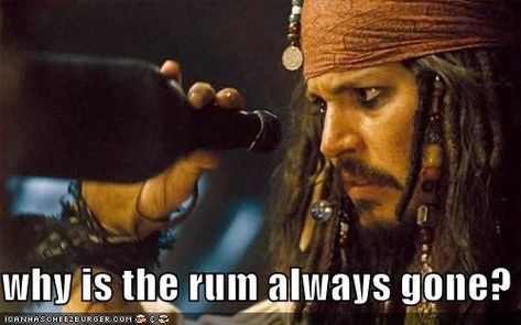 Why is the rum always gone? Why Is The Rum Gone, Captian Jack Sparrow, Elisabeth Swan, Jack Sparrow Quotes, Kaptan Jack Sparrow, Captain Jack Sparrow, Pirate Life, Movie Quotes Funny, Captain Jack