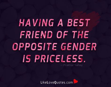 Opposite Gender Best Friends, Gender Quotes, Best Friend Love Quotes, Friend Love Quotes, Best Friends Cartoon, Best Friend Love, Quotes Relationship, A Best Friend, Friend Quotes