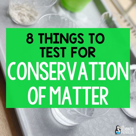 8 Best Investigations for Conservation of Matter — The Science Penguin Teaching Scientific Method, Matter Experiments, Elementary Science Teacher, The Science Penguin, Science Penguin, Science Printables, Science Stations, Science Literacy, Working Model