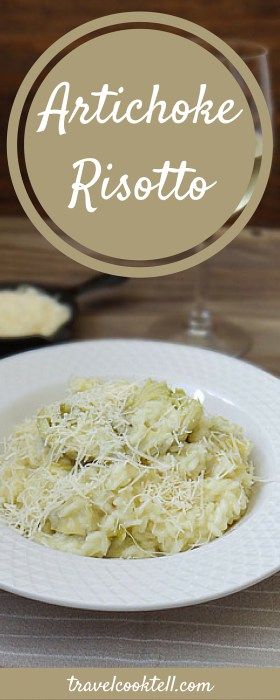 Artichoke Risotto | Travel Cook Tell Artichoke Risotto, Asparagus Risotto, Creamy Risotto, Creamy Asparagus, Wine Flavors, Impressive Recipes, Fresh Asparagus, Risotto Recipes, Dinner Inspiration