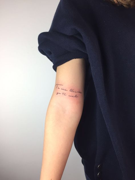 Script placement idea Inner Elbow Script Tattoo, Text Placement Tattoo, Tattoo Above Arm Crease, Handwriting Tattoo Back Of Arm, Lyric Tattoo Placement Ideas, Unique Quote Tattoo Placement, Phrase Tattoos Placement Arm, Quote Tattoo Above Elbow, Elbow Script Tattoo