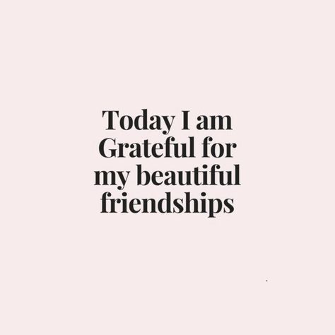 Grateful For Friends And Family, Im A Good Friend Quote, Grateful For Friendship, Thankful For Good Friends Quotes, Friends Are Blessings Quotes, I Am A Good Friend Quote, Friendship Thankful Quotes, Friendship Appreciation Quotes Gratitude, Thankful For Friends Quotes Friendship