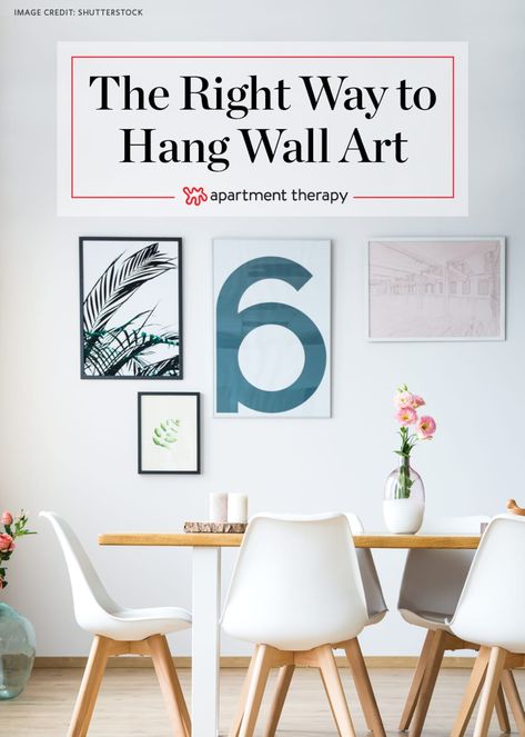 How To Hang A Picture - Wall Art Tips, Video | Apartment Therapy Picture Hanging Height, Hanging Pictures On The Wall, Pictures On Wall, Hang Pictures, Hang Wall Art, Hang Art, Hanging Artwork, Filing Cabinets, How To Hang