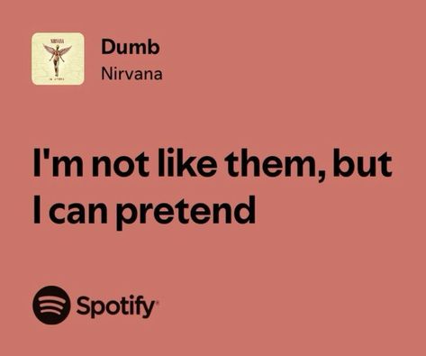 90s Rap Lyrics Quotes, Cool Song Lyrics, Grunge Lyrics, Song Quotes Lyrics, Nirvana Quotes, Indie Lyrics, Song Lyrics Quotes, Nirvana Lyrics, Famous Lyrics