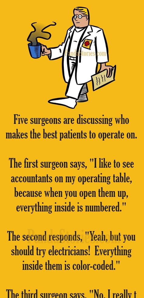 When Surgeons were talking about the Patients they like to Operate On Funny Surgeon Memes, Methotrexate Humor, Surgery Humor Meme, Funny Orthopedic Surgeon Quotes, Pre Surgery Quotes, Hip Surgery Recovery Humor, Funny Surgery Humor, Recovery From Surgery Quotes Funny, Shoulder Surgery Humor