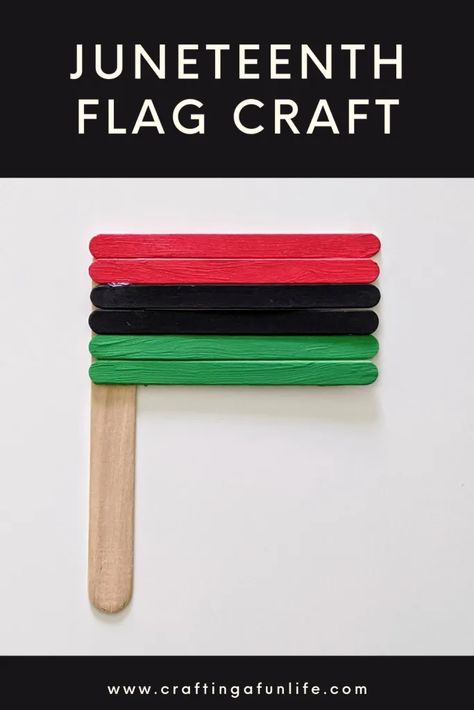 Easy Craft Stick Flag for Kids to Celebrate Juneteenth - Crafting A Fun Life Juneteenth Art For Toddlers, Juneteenth Projects For Kids, Juneteenth Activities For Toddlers, Juneteenth For Kids, Juneteenth Preschool Activities, Juneteenth Arts And Crafts For Kids, Juneteenth Celebration Ideas For Kids, Juneteenth Activities For Kids, Juneteenth Art Projects For Kids