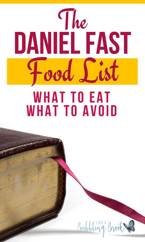 The Daniel Fast Food List - What To Eat, What To Avoid Daniel Fast Food List 21 Day, What To Eat On Daniel Fast, Bible Diet Food List, 10 Day Daniel Fast Meal Plan, Daniel 21 Day Fast, Daniel Diet Plan 21 Days, 10 Day Daniel Fast, Daniel Fast 21 Day, Daniel Diet Food List