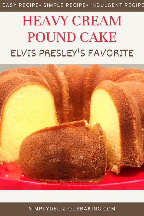 Heavy Cream Pound Cake Recipe, Elvis Presley Pound Cake Recipe, Cake With Heavy Cream, Elvis Presley Pound Cake, Heavy Cake Recipe, Ice Cream Sandwich Cake Recipe, Brown Sugar Pound Cake, Old Fashioned Pound Cake, Easy Pound Cake