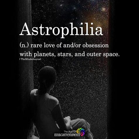 Astrophilia - https://themindsjournal.com/astrophilia/ Astrophile Meaning, Space Lover Quotes, Space Related Quotes, Space Words Aesthetic, Words For Stars, Astrophilia Aesthetic, Space Quotes Universe, Astrophile Aesthetic, My Space Aesthetic