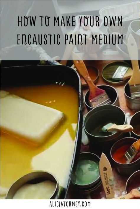 Make it yourself encaustic paint medium. Learn the right temperatures to mix your own encaustic medium for your studio. Faux Encaustic, Encaustic Painting Tutorial, Cold Wax Painting Technique, Encaustic Art Tutorials, Alicia Tormey, Encaustic Tutorial, Encaustic Painting Techniques, Encaustic Art Techniques, Painting Tricks