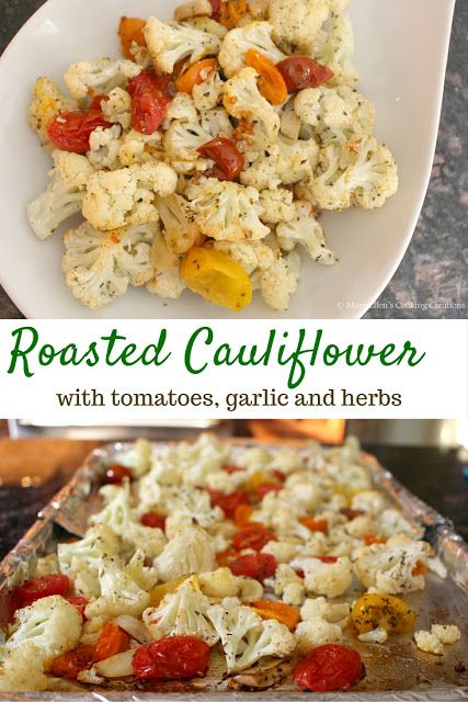 Mary Ellen's Cooking Creations: Roasted Cauliflower with Tomatoes, Garlic and Herbs Carb Sides, Carb Dishes, Cherry Tomato Recipes, Keto Easy, Healthy Vegetarian Dinner, Healthy Vegetable Recipes, Low Carb Side Dishes, Clean Eating Dinner, Food Easy