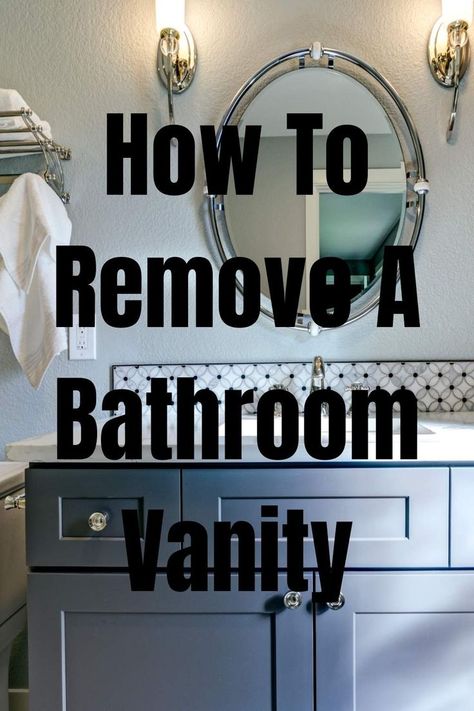 How To Remove Bathroom Vanity, How To Change Bathroom Vanity, Installing Bathroom Vanity, How To Replace Bathroom Vanity, How To Install Bathroom Vanity, Replacing Bathroom Vanity, Remove Bathroom Vanity, Bathroom Vanity Update, Vanity Update