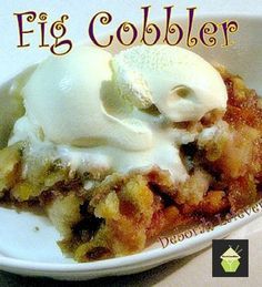 Fig Cobbler, Fig Recipes Dessert, Fig Dessert, Fig Recipes, Cobbler Recipes, Yummy Sweets, Fruit Desserts, Sweets Desserts, Fruit Recipes