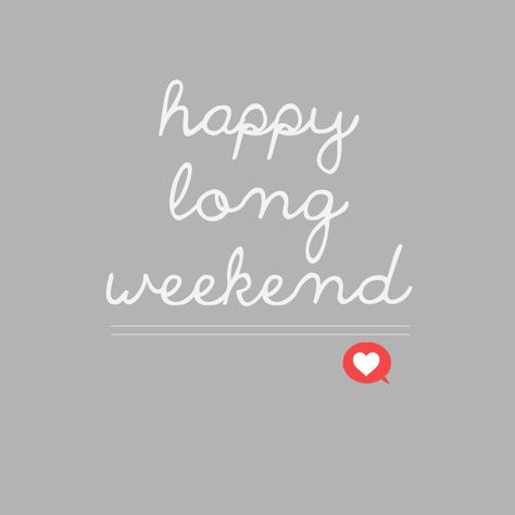 Love having 2 long weekends in a row with my love!! Tailgating is going to be so fun! Long Weekend Quotes, Weekend Images, Happy Long Weekend, Weekday Quotes, Weekend Quotes, Happy Week, Hello Weekend, Staffing Agency, Quotes Of The Day