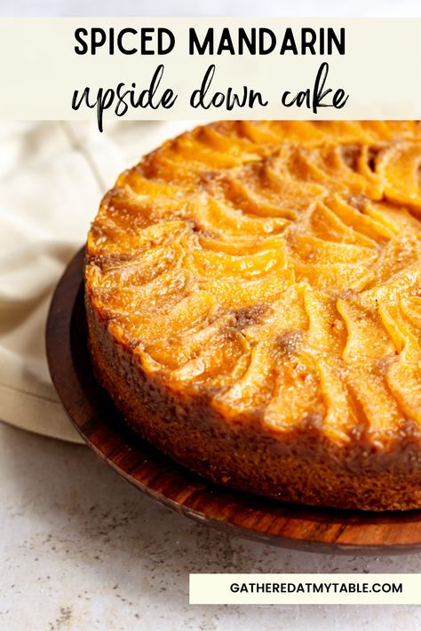 A sticky, sweet upside down cake filled with fresh ginger and piled high with bright mandarins. #upsidedowncake #orangecake #citruscake #easycake #cakerecipes Upside Down Mandarin Cake, Mandarin Orange Upside Down Cake, Mandarins Orange Cake, Mandarin Orange Recipes, Mandarin Upside Down Cake, Mandarin Dessert, Mandarin Cake Recipe, Mandarin Recipes, Orange Upside Down Cake