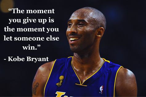 Kobe Bryant - “The moment you give up is the moment you let someone else win.”#motivation # The Moment You Give Up Kobe Bryant, Kobe Quotes, Basketball Quotes Inspirational, Inspirational And Motivational Quotes, Basketball Quotes, Basketball Pictures, You Gave Up, Kobe Bryant, Inspirational Quotes Motivation