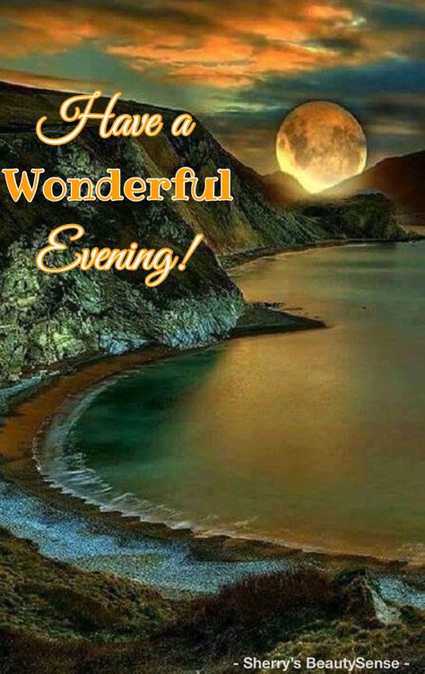 Have A Great Evening Images, Enjoy Your Evening Gif, Have A Good Evening Images, Good Night Beautiful Images, Good Sunday Evening, Have A Beautiful Evening, Good Evening Quotes, Evening Wallpaper, Have A Good Evening