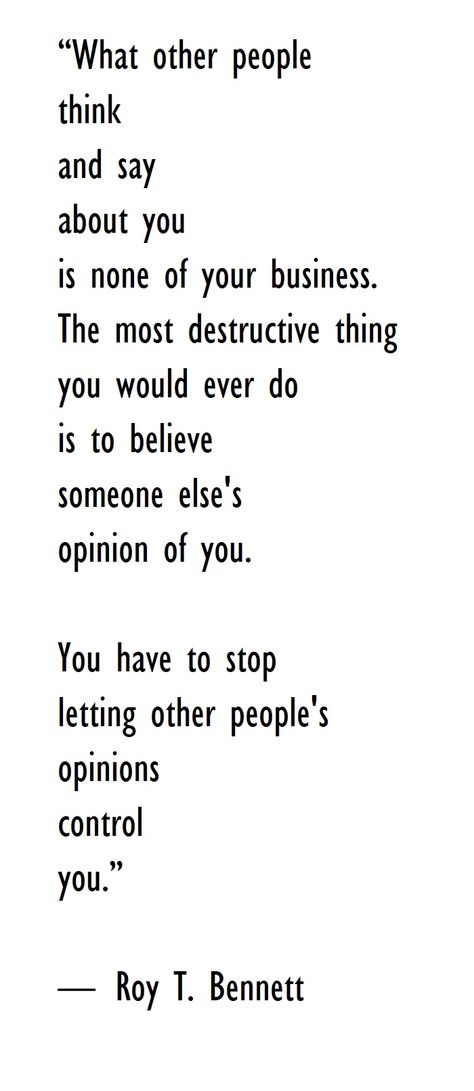 You Can’t Control Other Peoples Actions, Someone’s Opinion Of You, What People Say About You Is None Of Your Business, Stop Minding Other People Business, Stop Letting Others Affect You, People's Opinion About You, Other People’s Opinions, People’s Opinions Quotes, What People Think Of You Quotes