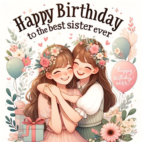 Here's to the sisters who share our laughter, dreams, and childhood memories! 🎈💕 Celebrate your sister's special day with our heartwarming collection of 'Happy Birthday Wishes for Sister'. Each image is sprinkled with the joy and love that sisters share, making her feel cherished on her birthday. Let's make her day as amazing as she is!#HappyBirthdaySister #SisterlyLove #SisBirthdayWishes #BirthdayJoy #SistersForever #CelebratingSis #Sisterhood #BestSister #BirthdayBlessings #SisterCelebration Sister's Birthday Card, Happy Birthday To A Special Sister, Happy Birthday My Dear Sister Wishes, Sister’s Birthday Quotes, Sisters Happy Birthday, Happy Birthday Sister Wallpaper, Happy Birthday For A Sister, Happy Birthday Wishes My Friend, Happy Birthday To Big Sister