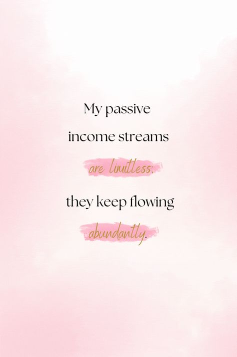 Steady Income Aesthetic, Business Manifestation Quotes, Passive Income Affirmations, Positive Money Mindset, Passive Income Vision Board, Streams Of Income Aesthetic, Multiple Income Streams Aesthetic, 7 Figure Income Aesthetic, Money Mindset Affirmations