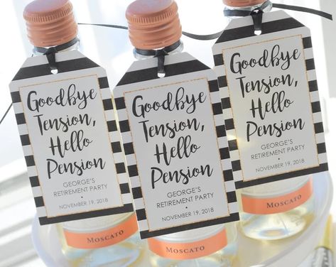 Work Retirement Party Ideas, Retirement Party Favor, Hershey Kisses Party Favors, Goodbye Tension Hello Pension, Military Retirement Parties, Wine Favors, Retirement Party Favors, Engagement Party Favors, Mini Champagne Bottles