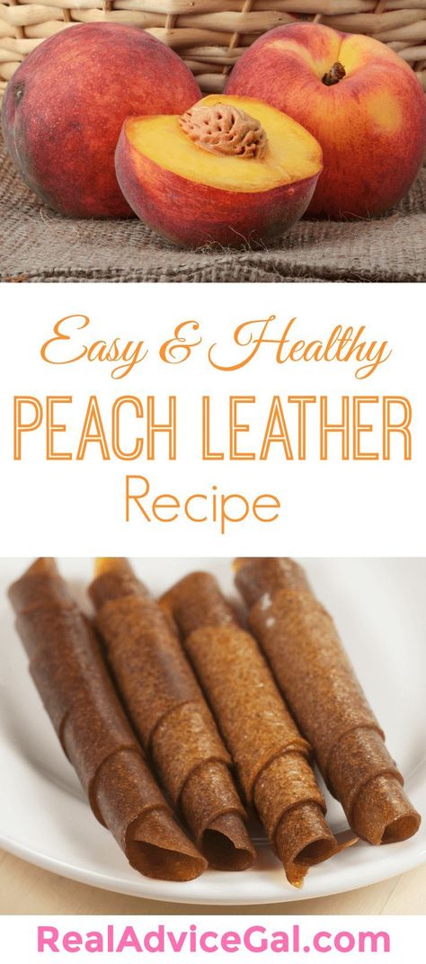 Peach Leather Recipe, Survival Meals, Dehydrated Snacks, Fruit Leathers, Real Advice, Fruit Leather Recipe, Food Dehydrator, Snacks For Kids, Fruit Roll