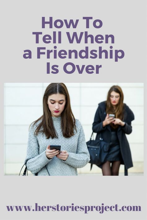 How to tell when a friendship is over How To Tell A Friend You Dont Like Them, How To Repair A Friendship, How To Mend A Friendship, Necessary Endings, When Friendships End Quotes, How To Tell A Friend They Hurt You, How To Leave A Friendship, When Friendships End, How To Drop A Friend