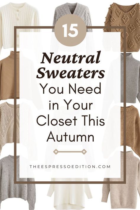 A whole closet filled with neutral sweaters to boost your fall wardrobe? YES, PLEASE. Check out this article for more. | #fallfashion #falloutfitideas #sweateroutfit #sweatersforfall #fallsweaters #neutralsweaters #neutralknits | fall outfit ideas 2021 | how to style a sweater for fall | where to buy the best neutral sweaters Neutral Sweater Outfit, Fall Sweaters 2023, Neutral Outfit Ideas Winter, Cream Sweater Outfits, Beige Sweater Outfit, Cream Sweater Outfit, Neutral Winter Outfit, Sweaters For Fall, Neutral Fall Outfits