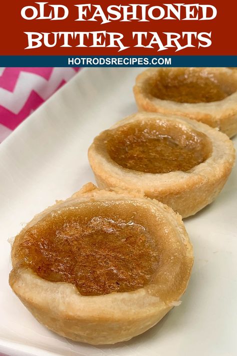 Butter Tart Dough Crust Recipe, Butter Tarts Without Raisins, Best Butter Tart Filling, Gooey Butter Tarts, Butter Tarts With Raisins, Butter Tart Pastry Recipe, Homemade Butter Tarts, Butter Tarts With Corn Syrup, Butter Tarts No Corn Syrup