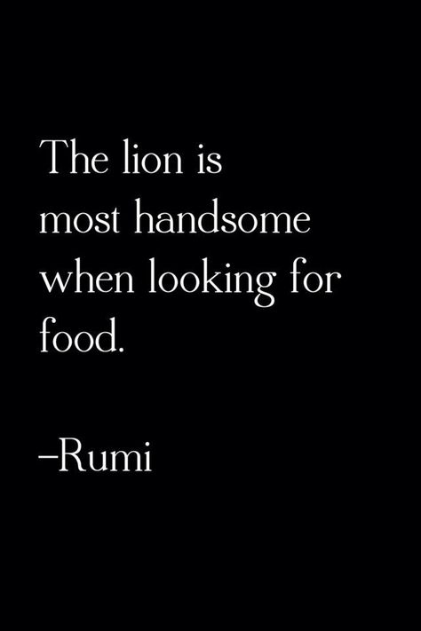 Quotes Wise Words, True Sayings, Lang Leav, Pablo Neruda, Rumi Quotes, Quotes Life, Narcissism, The Lion, Rumi