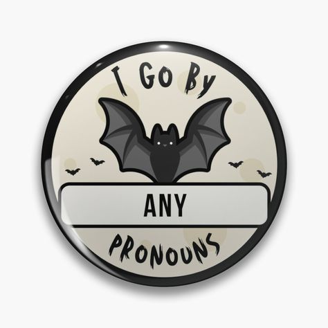 Get my art printed on awesome products. Support me at Redbubble #RBandME: https://www.redbubble.com/i/pin/Any-Pronouns-Bat-Halloween-Any-Pronoun-by-FuriaLGBTQ/157560099.NP9QY?asc=u He They Pronouns, Any Pronouns, He Him Pronouns, Any Pronouns Pin, Pronouns He/him, He/him Pronoun Pin, Halloween Bats, Buttons Pinback, Science Poster