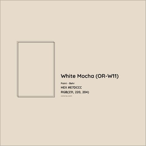 Behr White Mocha (OR-W11) Paint color codes, similar paints and colors White Mocha Behr Paint, Behr White Mocha, Mocha Paint Colors, Pantone Tcx, Sherwin Williams White, Analogous Color Scheme, Paint Color Codes, Rgb Color Codes, Behr Colors