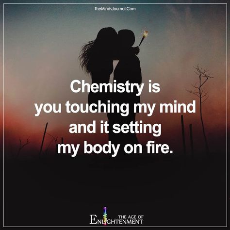 Aaaaaa yes that is chemistry!!!!! Chemistry Connection Quotes, Chemistry Love Quotes Science, Chemistry In Relationships, You Are On My Mind, Chemistry Between Two People Quotes, Chemistry Love Quotes, Connection Quotes Chemistry, Chemistry Quotes, Chemistry Between Two People