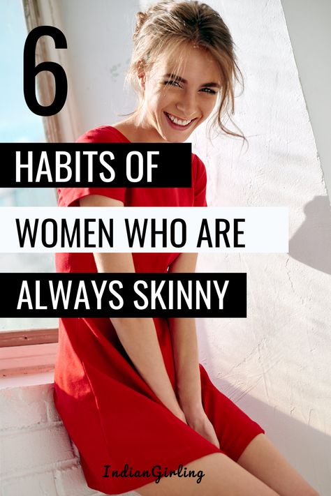 Losing weight has never been easy. But here are some tips and tricks that'll help you stay fit! Check out these 6 habits of women who stay skinny! #beautyhacks #fitnessgoals #indiangirling 145 Pound Woman, Slim Down Tips, Tips To Get Skinnier, Healthy Woman Lifestyle, How To Get Skinnier Without Exercise, How To Appear Skinnier, How To Stay Slim And Healthy, Think Slim Workout, The Skinnyish Dish