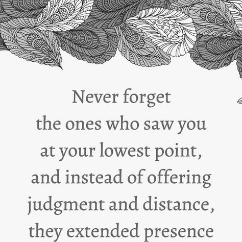 Katre on Instagram: "Posted @withregram • @tinybuddhaofficial “Never forget the ones who saw you at your lowest point, and instead of offering judgment and distance, they extended presence and grace—those are your people.” ~Terence Lester @imterencelester   #tinybuddha #quotes #dailyquotes #quotesdaily #quoteoftheday #wisdom #wordsofwisdom #wisdomquotes #dailywisdom #friends #family #friendshipquotes #tribe" People There For You At Your Lowest, At Your Lowest Quotes, Tiny Buddha, Daily Wisdom, People Quotes, Friends Quotes, Daily Quotes, Friendship Quotes, Never Forget