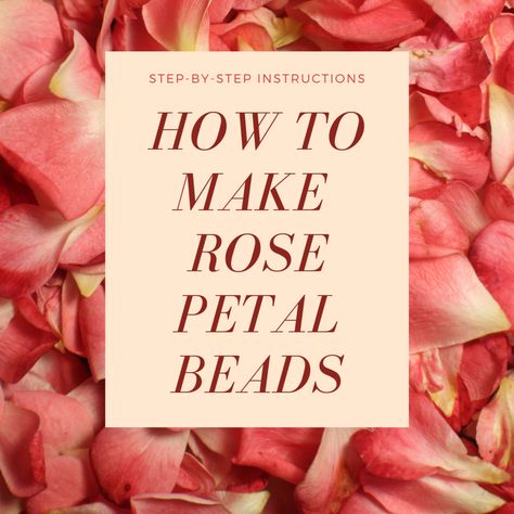 Flower Petal Crafts, Rose Petal Crafts Ideas, Rosary Beads Diy, What To Do With Dried Rose Petals, Crafts With Rose Petals, Time Consuming Crafts, Drying Roses Diy, Rose Keepsake Ideas, Dried Flower Petal Ideas