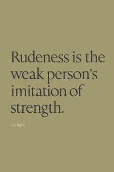 #words #wisdom #quo But too often we take it to believe the truth                                                                                                                                                      More Rude People Quotes, Motivational Quotes For Life, E Card, People Quotes, New Quotes, Powerful Quotes, Quotable Quotes, Quotes About Strength, A Quote