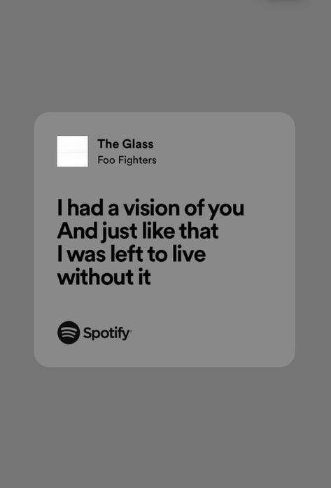 Foo Fighter Quotes Lyrics, Foo Fighters Lyrics, Random Lyrics, Music Obsession, Lyrics To Live By, Quotes Lyrics, Spotify Lyrics, Music Quotes Lyrics, Yours Lyrics