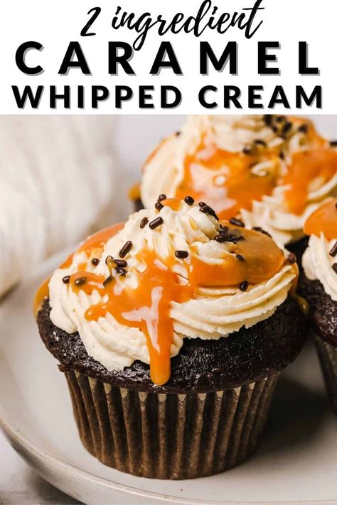 Caramel Whipped Cream Frosting, Salted Caramel Whipped Cream, Whipped Caramel Frosting, Flavored Whipped Cream Recipes, Caramel Cupcake Filling, Whipped Caramel, Caramel Whipped Cream, Easy Homemade Caramel, Flavored Whipped Cream