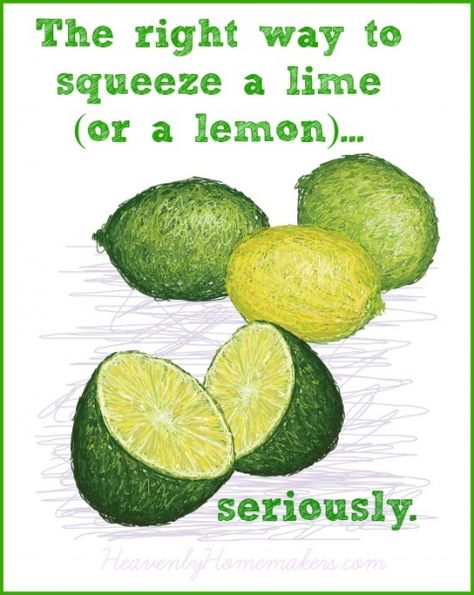 The Right Way to Squeeze a Lime (or a lemon) Homemaking Skills, Kitchen Hack, Family Friendly Recipes, Amazing Kitchen, Joints Pain Relief, Daily Encouragement, Eat Fruit, Cooking School, Food Tips