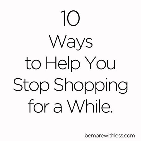 Incorporate a few of these ideas if you want to stop shopping for a while. Becoming more intentional about how you spend your time, attention, and money will give you freedom and peace. How To Stop Shopping, Intentional Spending, Intentional Wardrobe, Courtney Carver, Cluttered Mind, Mindful Shopping, Green Future, Conscious Consumerism, Stop Spending