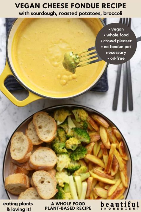 Vegan Cheese Fondue Vegan Cheese Fondue, Roasted Potatoes And Broccoli, Vegan Fondue, Cannellini Bean Salad, Potatoes And Broccoli, Room Minimal, Vegan Alcohol, Quick Easy Vegan, Best Party Food