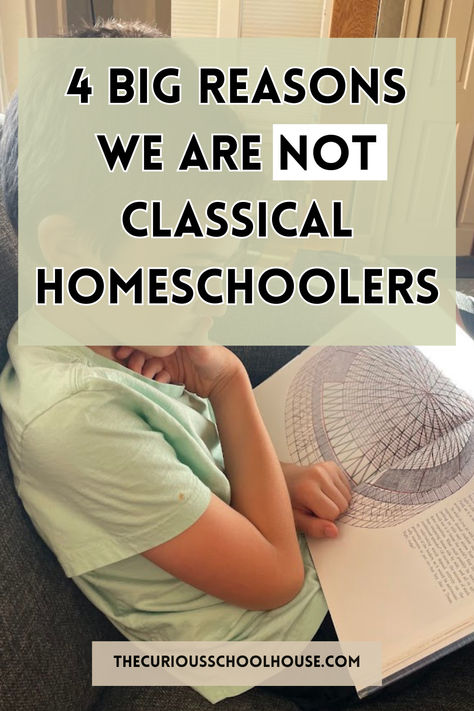 Why we are NOT classical homeschoolers! 4 key reasons. Homeschooling encouragement | charlotte mason homeschool | wild + free homeschool | problems with classical education | homeschool philosophy | raising readers | read aloud family | homeschool inspiration | how we homeschool | homeschooling multiple ages | homeschooling multiple grades Classical Charlotte Mason, Classical Conversations Homeschool Room, Classical Homeschool Room, Homeschool Charlotte Mason, Classical Education Classroom, Classical Education Homeschool, Classical Education Curriculum, Classical Homeschool Curriculum, Homeschooling Multiple Ages