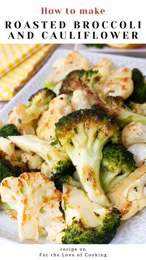 Delicious roasted broccoli and cauliflower simply seasoned, lightly charred, and served with fresh lemon juice.   New Recipe ~ Roasted Broccoli and Cauliflower    Link: https://fortheloveofcooking.net/recipe/roasted-broccoli-and-cauliflower   #recipe #broccoli #cauliflower #broccolirecipes #cauliflowerrecipes #roastedveggies #easysidedish #quickrecipes Cooked Broccoli And Cauliflower, Frozen Cauliflower And Broccoli Recipes, Broccoli Carrots Cauliflower Recipes, Oven Roasted Broccoli And Cauliflower, Broccoli And Cauliflower Recipes, Cauliflower In Oven, Roasted Cauliflower And Broccoli, Healthy Broccoli Recipes, Roasted Broccoli And Cauliflower