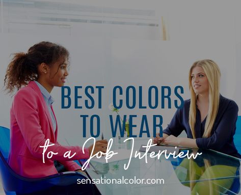 Job Interview Colors Job Interview Men, Complexion Colors, Color Knowledge, Cool Signatures, Power Colors, Ash Blonde Hair, Small Scarf, Best Color, Looking For A Job