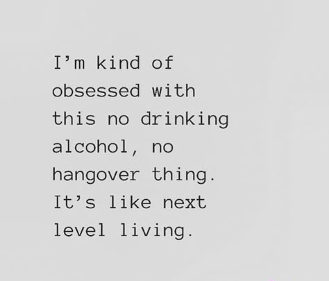 Less Drinking, No Drinking Quotes, Not Drinking Quotes, No Partying Quotes, Alcohol Quotes Truths, One Year Alcohol Free Quotes, Not Drinking Alcohol Quotes, Less Alcohol Vision Board, Quotes About Not Drinking Alcohol