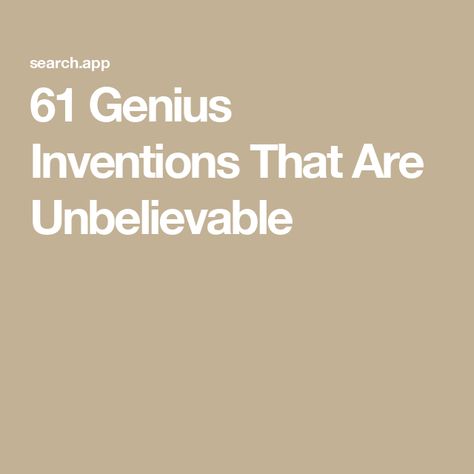 61 Genius Inventions That Are Unbelievable Genius Inventions, Clever Inventions, Read Later