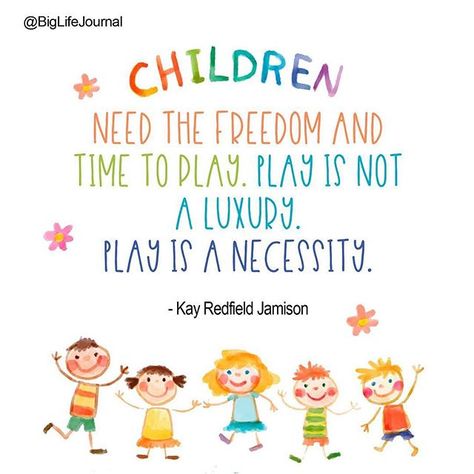 Children need the freedom and time to play. Play is not a luxury. Play is a necessity. - Jamison Playing Quotes, Fun Mindfulness Activities, Child's Play Quotes, Childcare Quotes, Educational Quotes For Kids, Preschool Quotes, Mindfulness Activities For Kids, Big Life Journal, Play Quotes